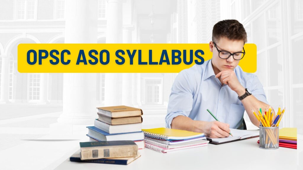 OPSC ASO Syllabus