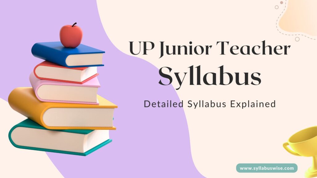 UP Junior Teacher Syllabus 2024